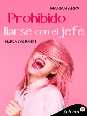 cover image of Prohibido liarse con el jefe (Serie Nueva Orleans 1)